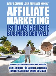 Buchcover " Affiliate Marketing ist das geilste Business der Welt"