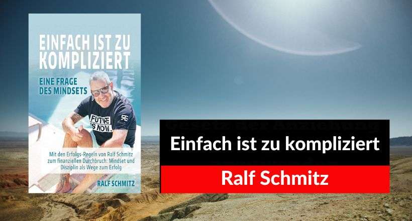 Einfach ist zu kompliziert ist das neue Mindset Buch von Ralf Schmitz Cover