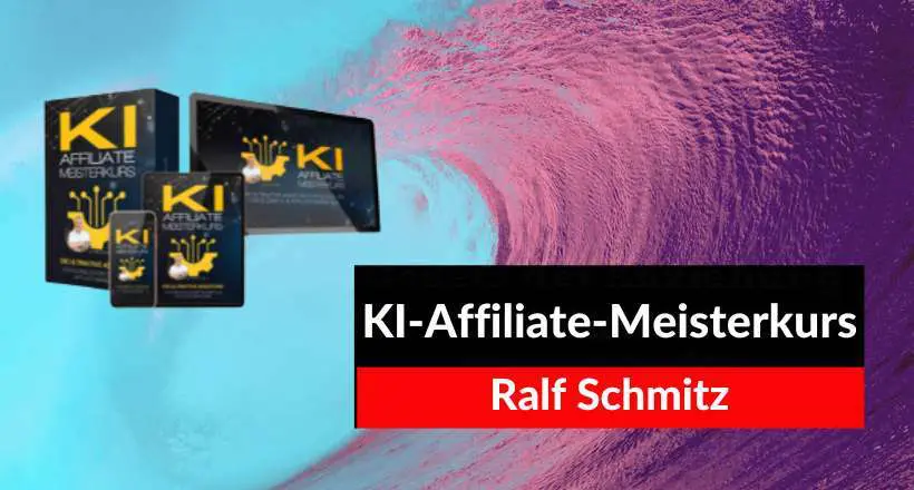 KI-Affiliate-Meisterkurs von Ralf Schmitz