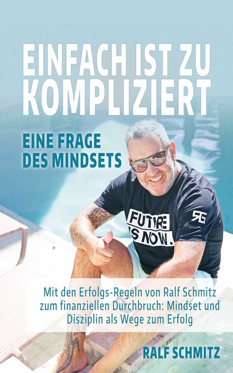 Einfach ist zu kompliziert ist das neue Mindset Buch von Ralf Schmitz Cover