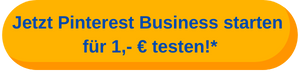 Jetzt Pinterest Business starten und fuer 1 E testen 1
