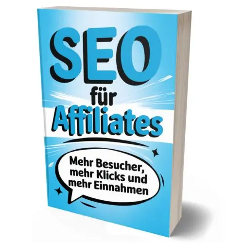 SEO für Affiliates – so steigerst du Reichweite, Klicks und Einnahmen als Affiliate