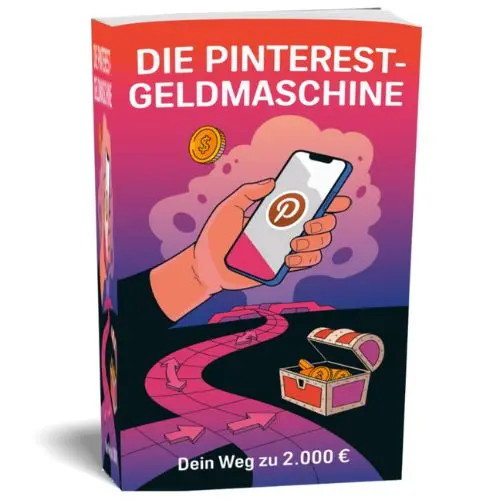 Pinterest-Geldmaschine: So verdienst du 2.000 € mit Pinterest – gratis Ebook-Strategie