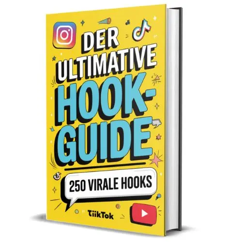 Social Media Hook Guide mit 250 viralen Hooks für mehr Klicks, Reels und Video-Views